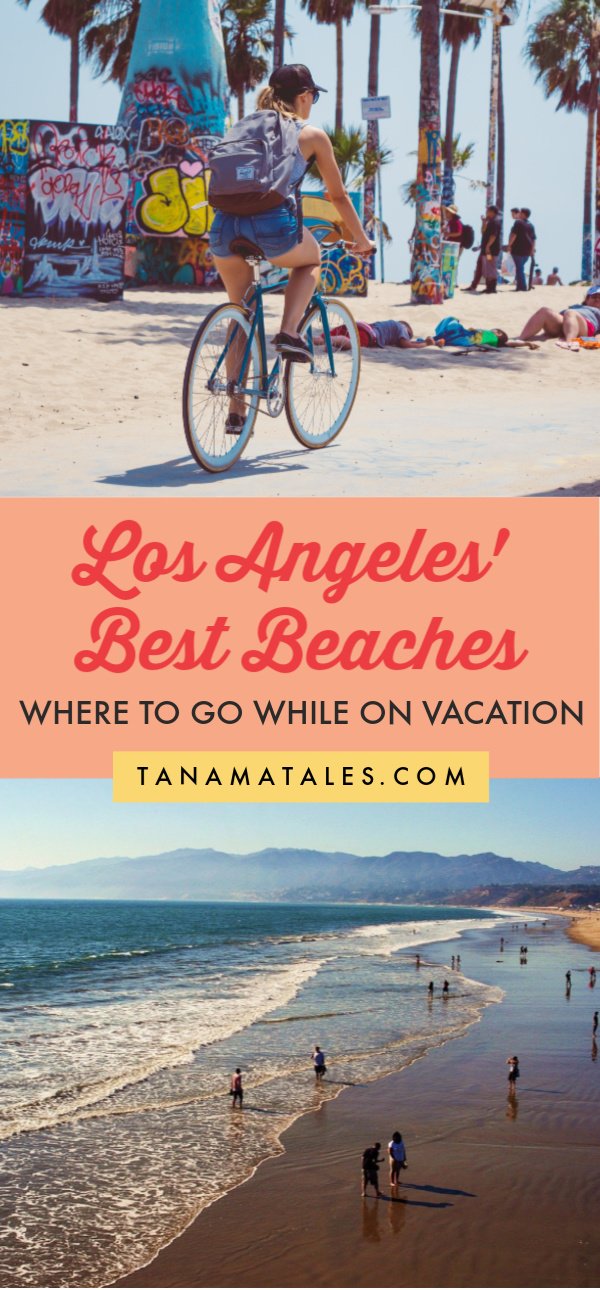 Los Angeles Beaches: Must-Visit Beaches in LA - Tanama Tales